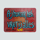 Wandbord | A-j honger heb, vret i-j alles